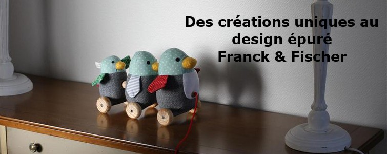 Des créations uniques au design épuré Franck & Fisher
